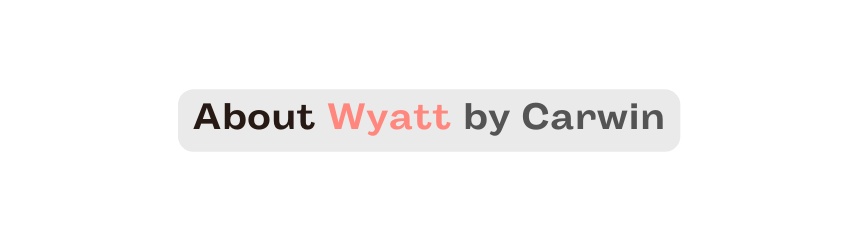 About Wyatt by Carwin